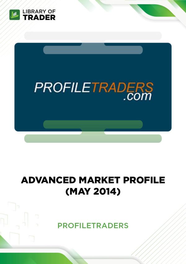 Advanced Market Profile by Profile Traders