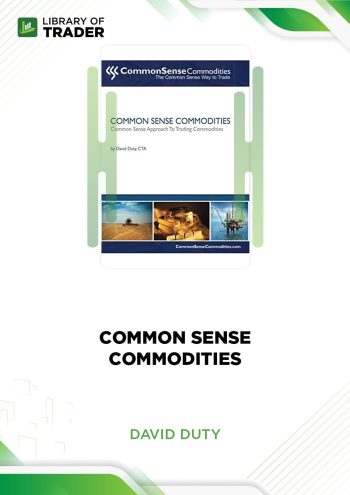 Common Sense Commodities by David Duty