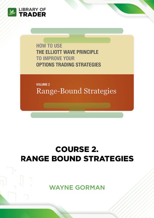 Course 2: Range Bound Strategies by Elliott Wave International