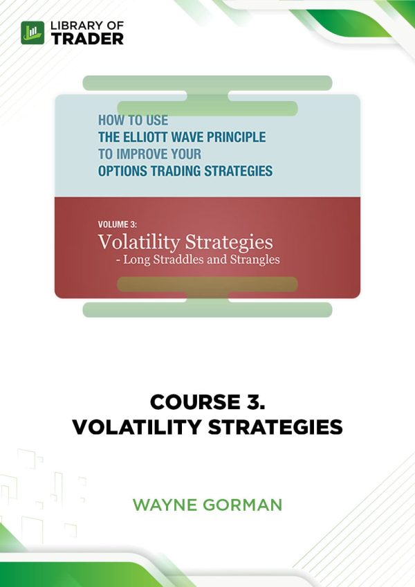 Course 3: Volatility Strategies by Elliott Wave International