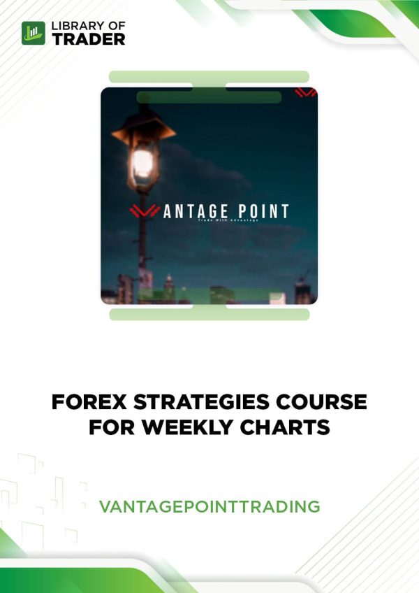 Forex Strategies Course For Weekly Charts by Vantage Point Trading