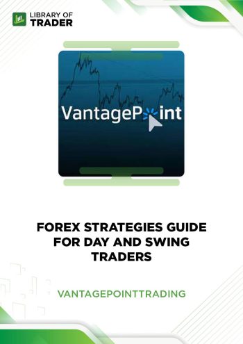 Forex Strategies Guide for Day and Swing Traders by Vantage Point Trading