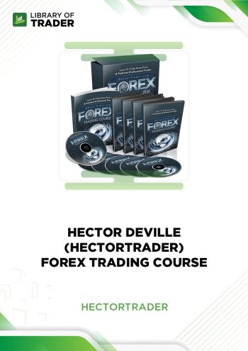 Hector Deville (HectorTrader) Forex Trading Course by Hector Trader