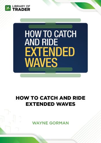 How to Catch and Ride Extended Waves by Elliott Wave International