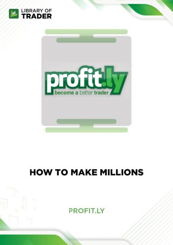 How To Make Millions by Profit.ly