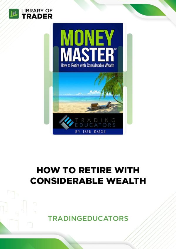 How to Retire with Considerable Wealth by Trading Educators