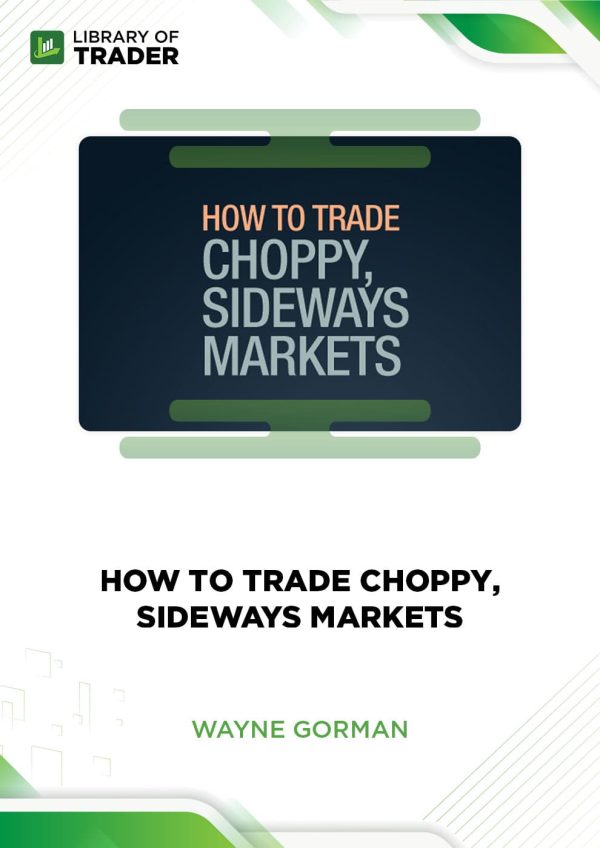 How to Trade Choppy, Sideways Markets by Elliott Wave International