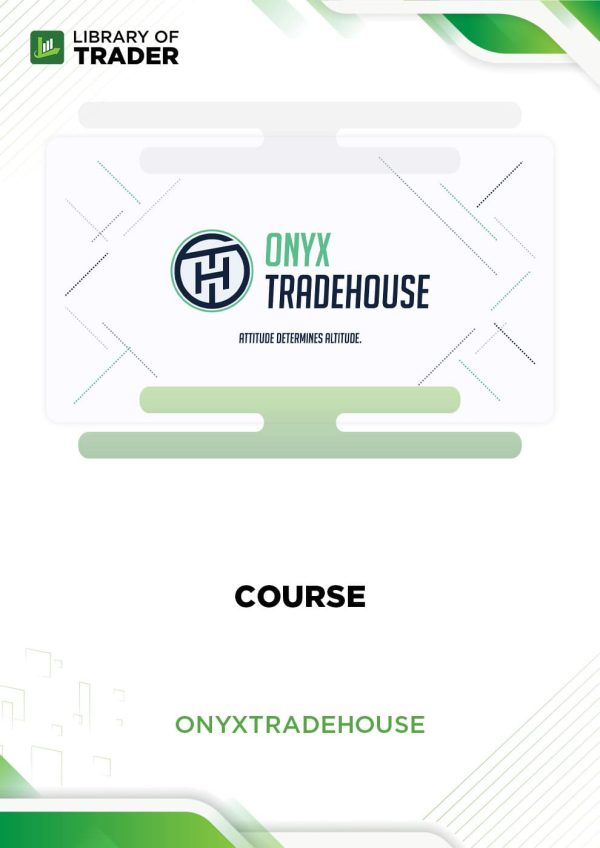 Onyx Trade House Course