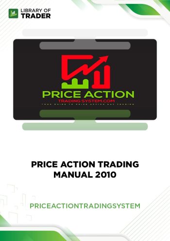 Price Action Trading Manual 2010 by Price Action Trading System