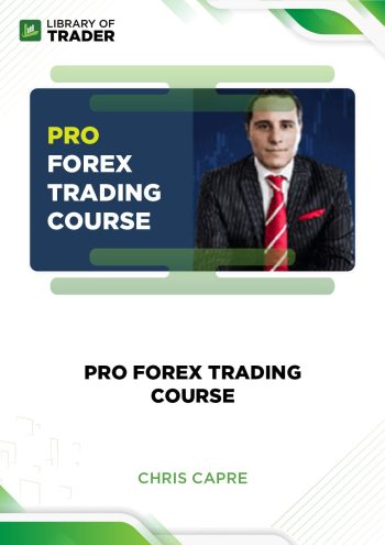 Pro Forex Trading Course by Chris Capre