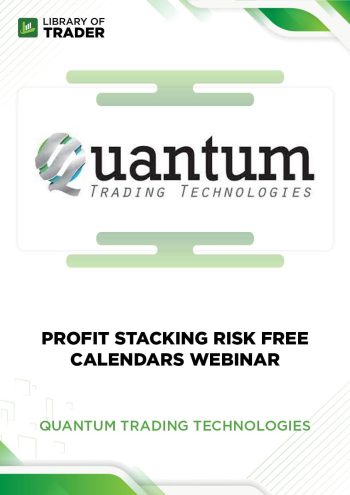 Profit Stacking Risk-Free Calendars Webinar by Quantum Trading Technologies