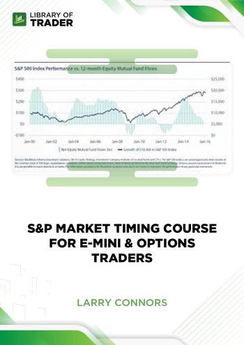 S&P Market Timing Course For E-mini Options Traders by Larry Connors