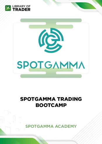SpotGamma Trading Bootcamp by SpotGamma Academy