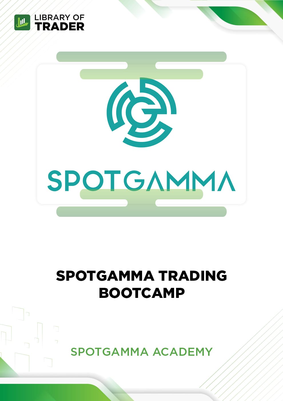 SpotGamma Trading Bootcamp by SpotGamma Academy