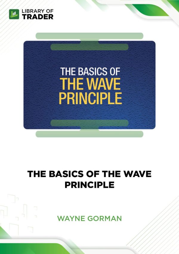 The Basics of the Wave Principle by Elliott Wave International