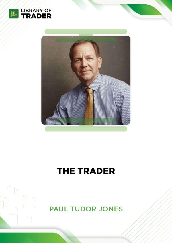 The Trader by Paul Tudor Jones
