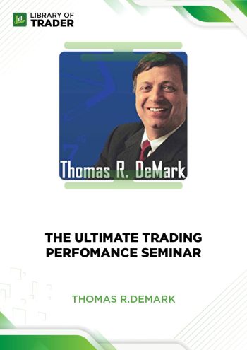 The Ultimate Trading Performance Seminar by Thomas R. DeMark
