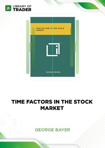 Time Factors in the Stock Market by George Bayer