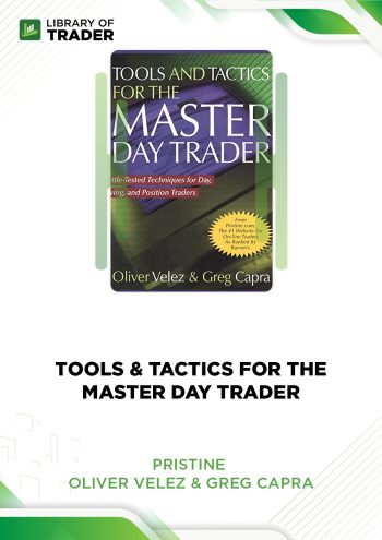 Tools and Tactics for the Master Day Trader by Oliver Velez & Greg Capra