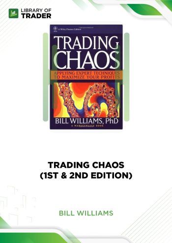 Trading Chaos (1st & 2nd Edition) by Bill Williams