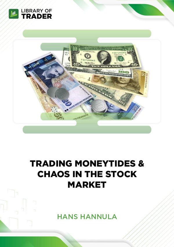 Trading Money Tides Chaos in the Stock Market by Hans Hannula
