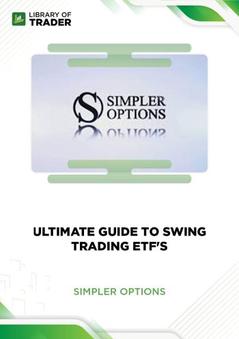 Ultimate Guide To Swing Trading ETF by Simpler Trading