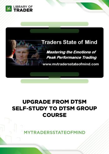 Upgrade from DTSM Self-Study to DTSM Group Course by My Traders State Of Mind