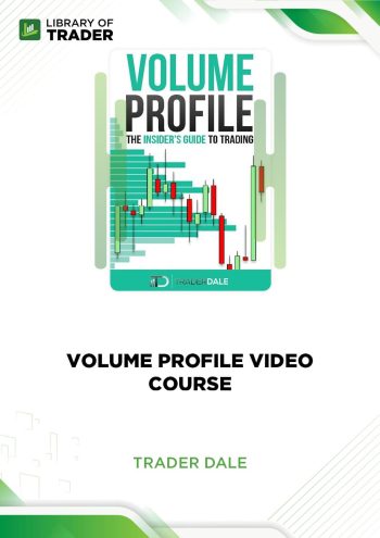 Volume Profile Video Course by Trader Dale