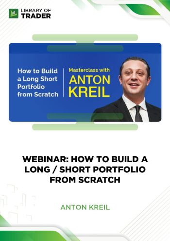 Webinar: How to Build a Long/Short Portfolio from Scratch by Anton Kreil
