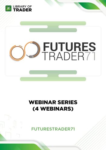 Webinar Series (4 Webinars) by Futures Trader 71
