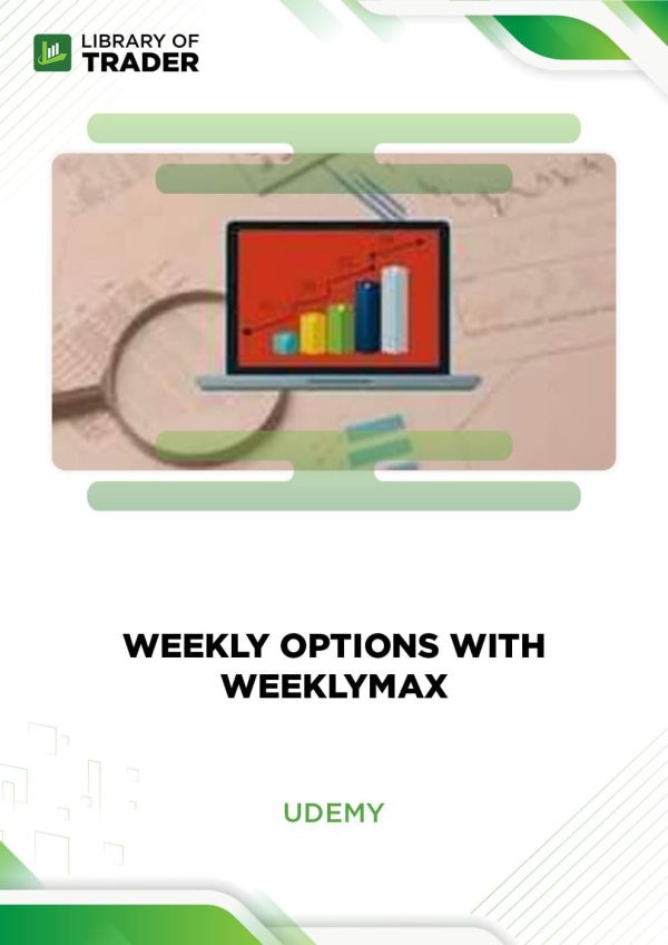 Weekly Options with WeeklyMAX by Udemy