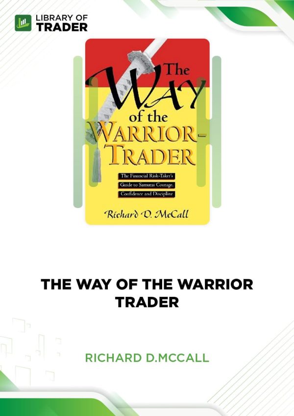 The Way of the Warrior Trader by Richard D.McCall
