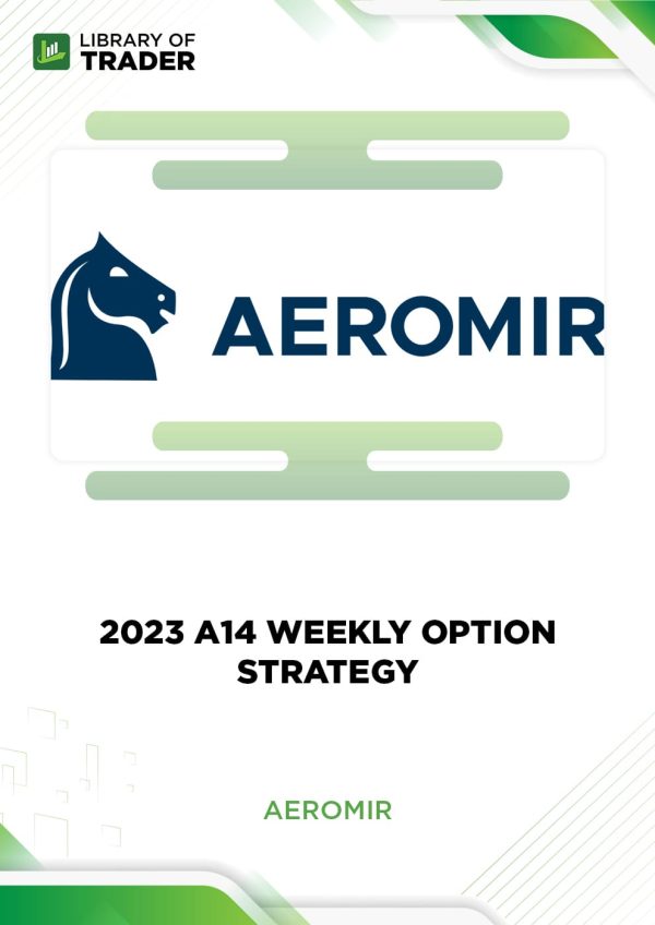 2023 A14 Weekly Option Strategy by Aeromir