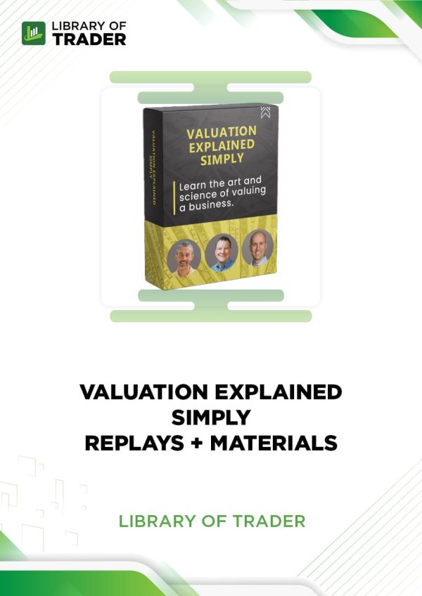 Valuation Explained Simply Replays + Materials