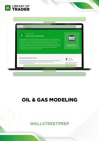 Oil & Gas Modeling by Wall Street Prep