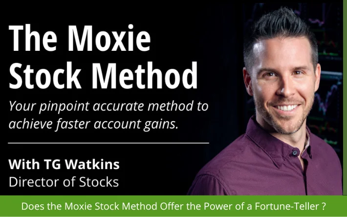 Does the Moxie Stock Method Offer the Power of a Fortune-Teller?