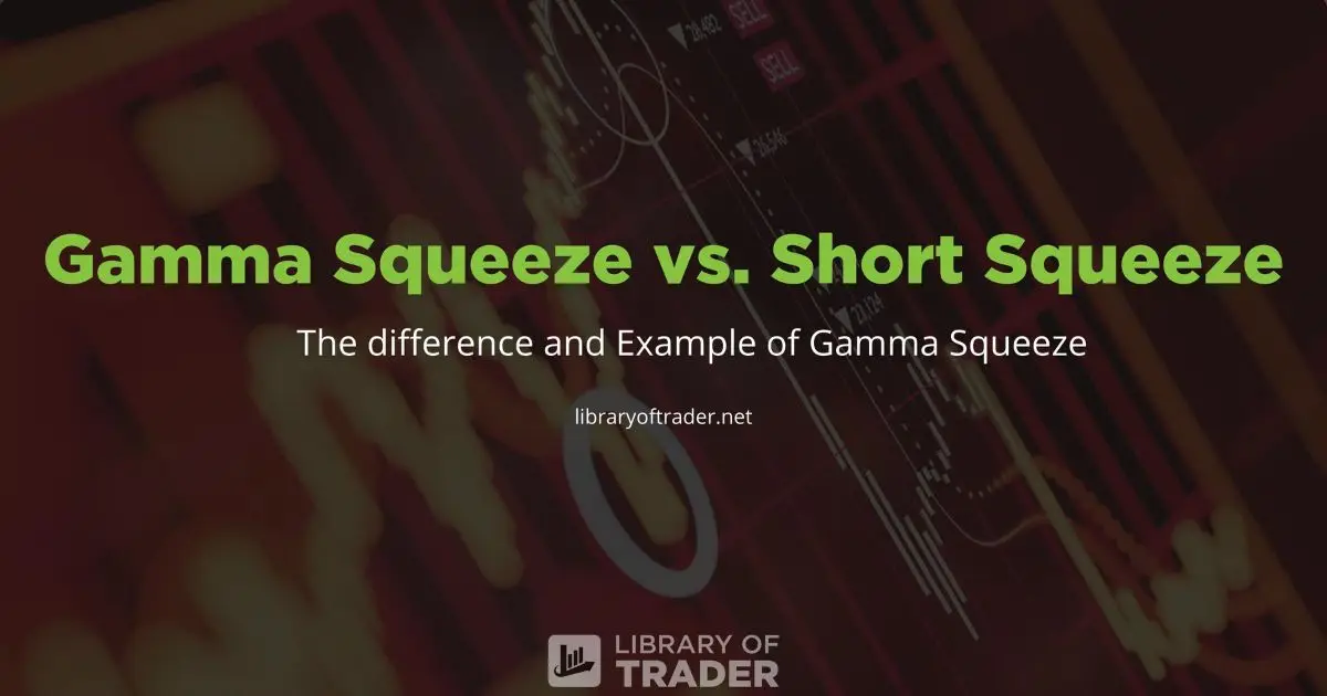 What Is a Gamma Squeeze Vs Short Squeeze